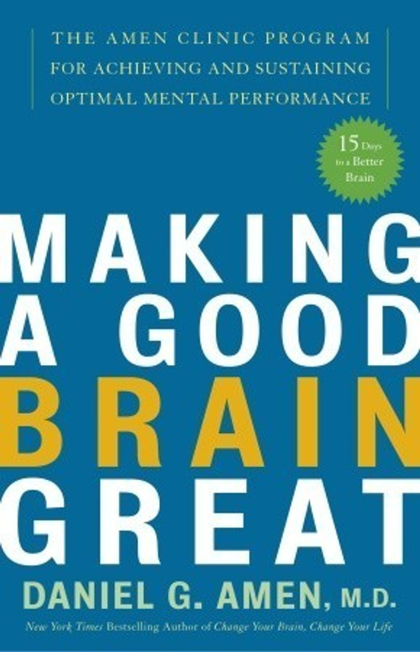 Daniel G. Amen / Making a Good Brain Great (Large Paperback)