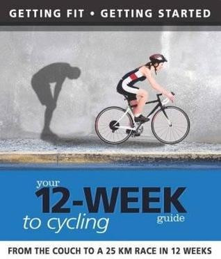 Daniel Ford / Your 12-Week Guide to Cycling (Large Paperback)