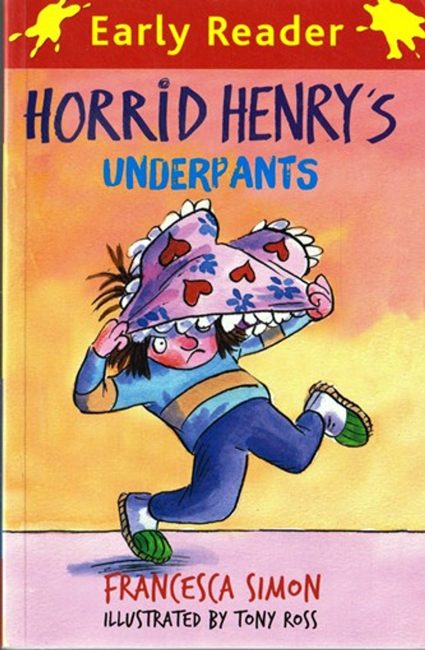 Francesca Simon / Horrid Henry`s Underpants