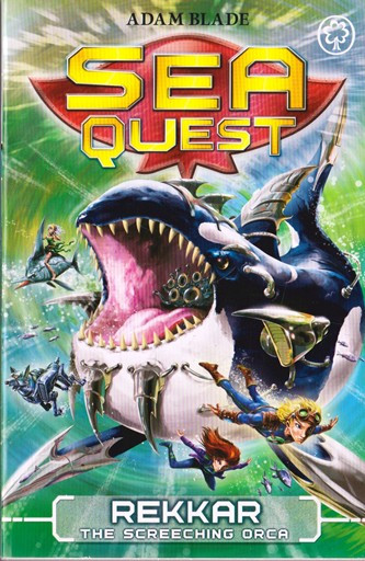 Adam Blade / Sea Quest: Rekkar The Screeching Orca