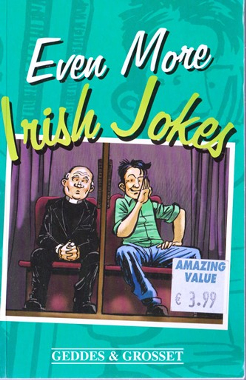 Geddes & Grosset / Even More Irish Jokes Geddes & Grosset / Even More Irish Jokes