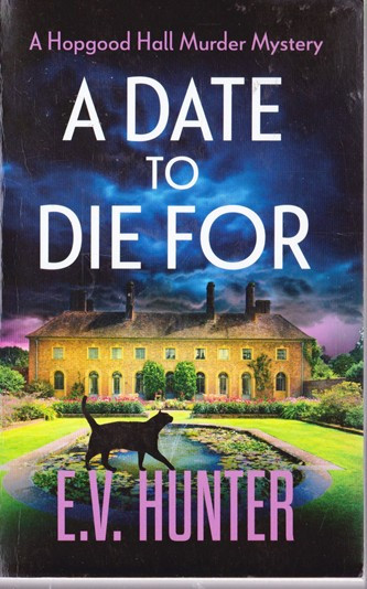 E. V. Hunter / A Date to Die for