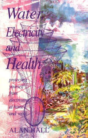 Alan Hall / Water, Electricity and Health (Large Paperback)