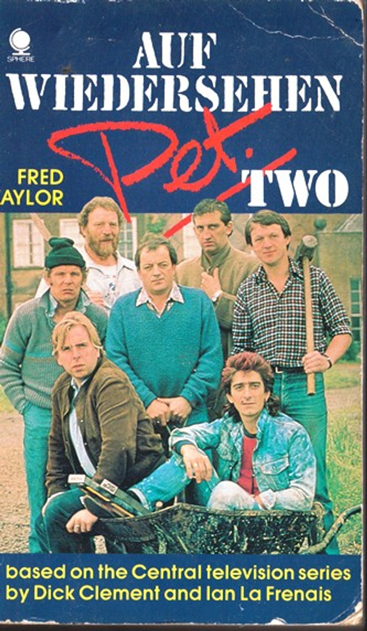 Fred Taylor / Auf Wiedersehen: Pet Two (Lesser Grade Paperback) Fred Taylor / Auf Wiedersehen: Pet Two (Lesser Grade Paperback)