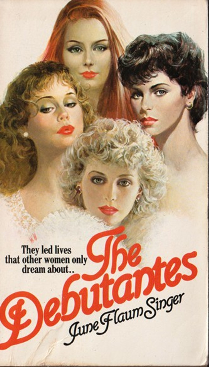 June Flaum Singer / The Debutantes (Lesser Grade Paperback) June Flaum Singer / The Debutantes (Lesser Grade Paperback)