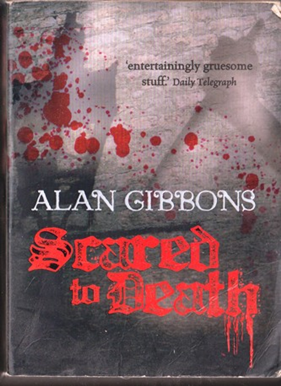 Alan Gibbons / Scared to Death (Lesser Grade Paperback) Alan Gibbons / Scared to Death (Lesser Grade Paperback)