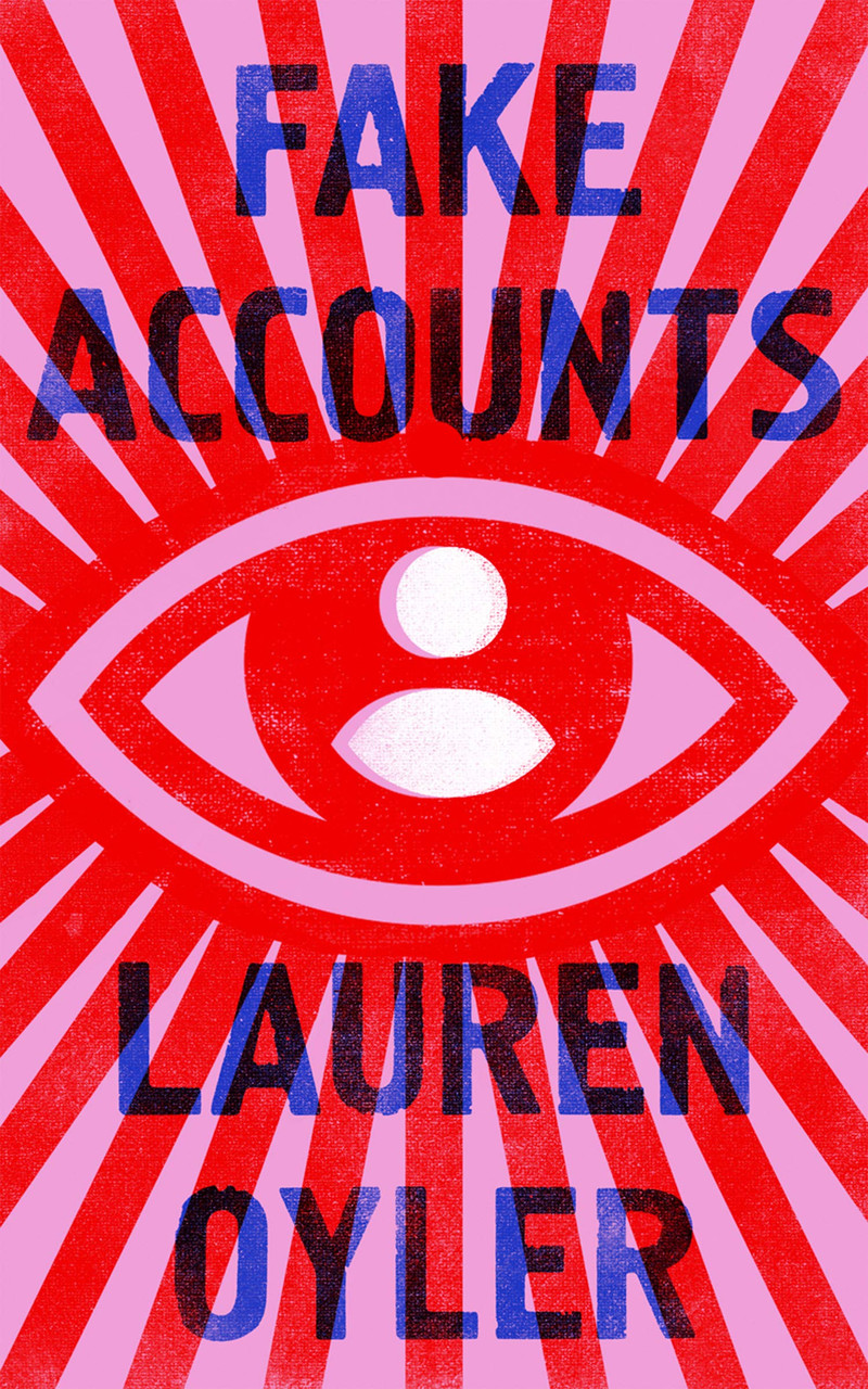 Lauren Oyler / Fake Accounts (Large Paperback) Lauren Oyler / Fake Accounts (Large Paperback)