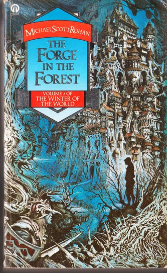 Michael Scott Rohan / The Forge in the Forest (Lesser Grade Paperback)