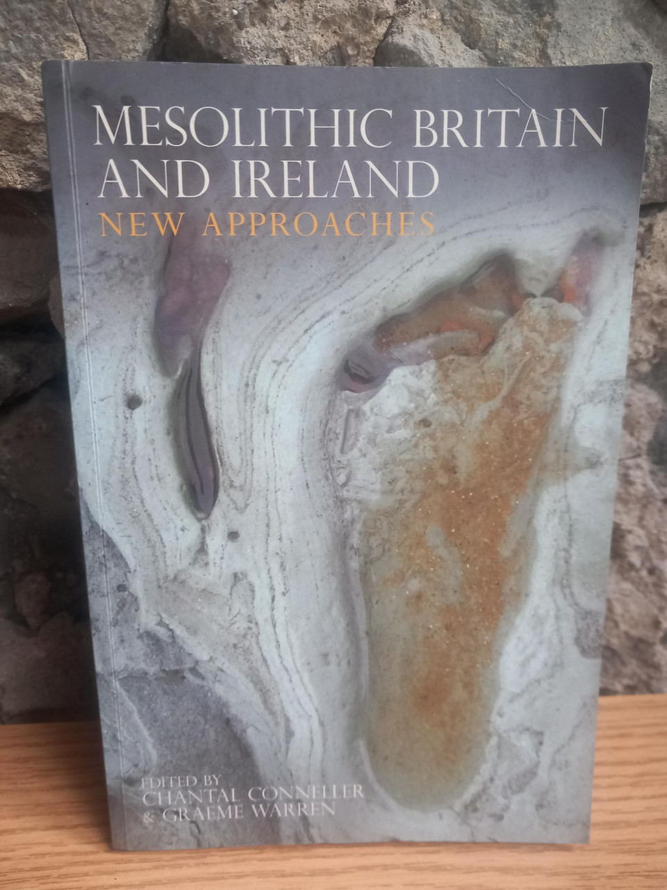 Chantal Conneller & Graeme Warren - Mesolithic Br Chantal Conneller & Graeme Warren - Mesolithic Br