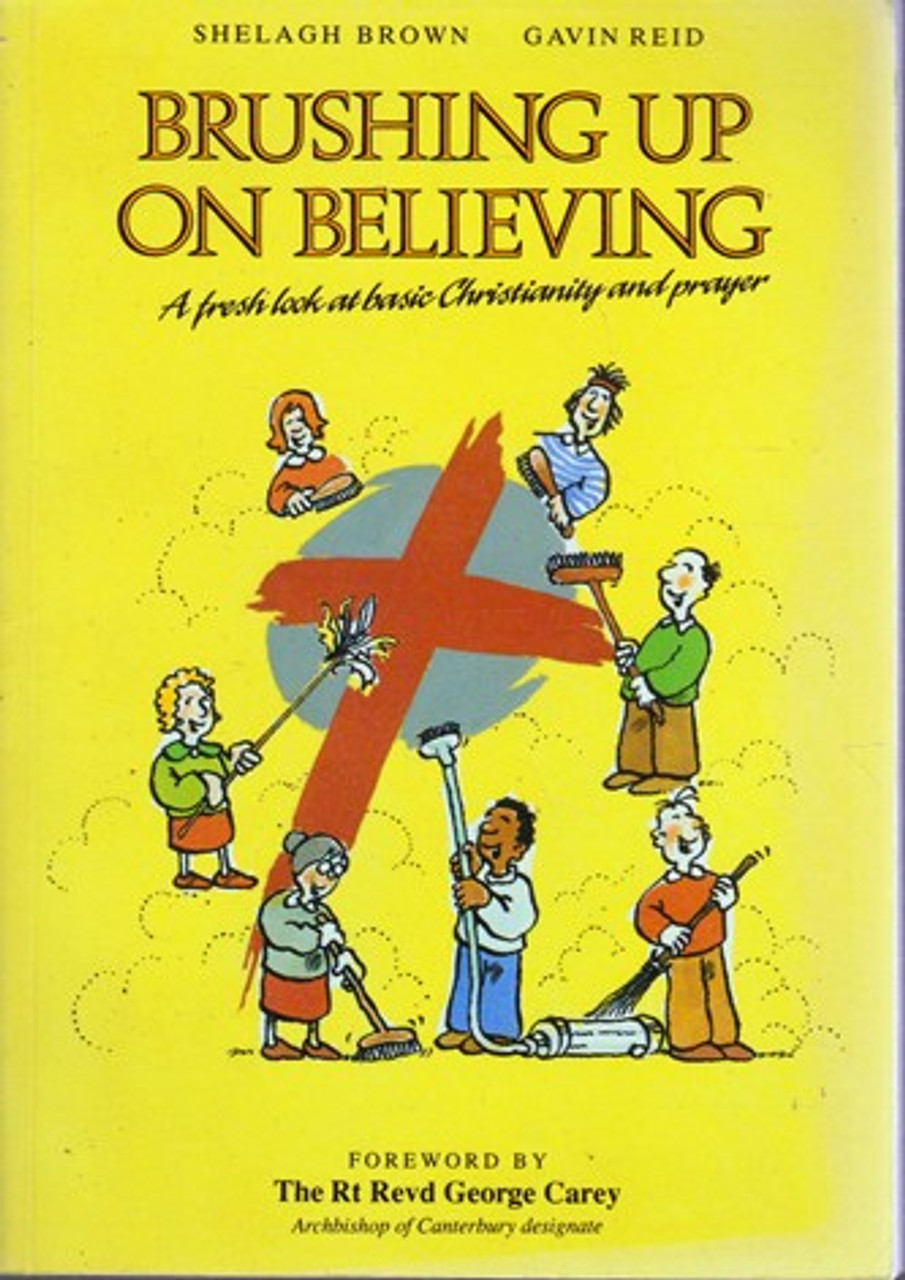 Shelagh Brown & Gavin Reid / Brushing up on Believing (Large Paperback)