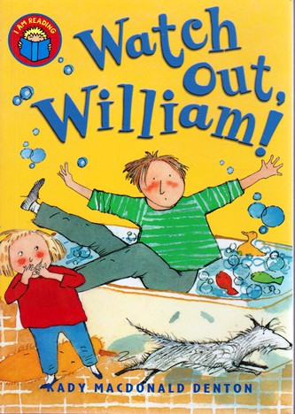 Kady McDonald Denton / Watch Out, William! (Large Paperback)