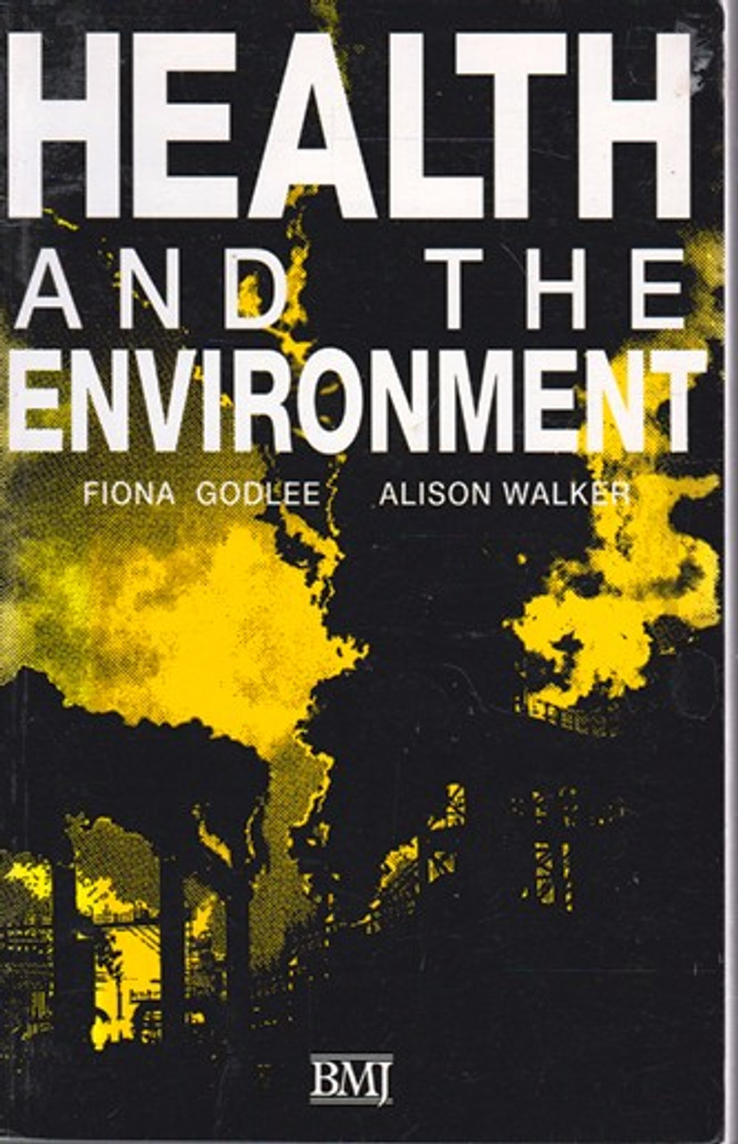 Fiona Godlee / Health and the Environment (Large Paperback)