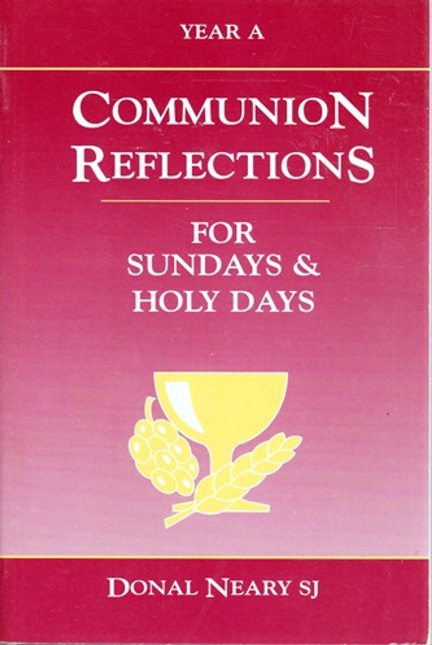 Donal Neary / Communion Reflections for Sundays & Holy Days (Large Paperback) Donal Neary / Communion Reflections for Sundays & Holy Days (Large Paperback)