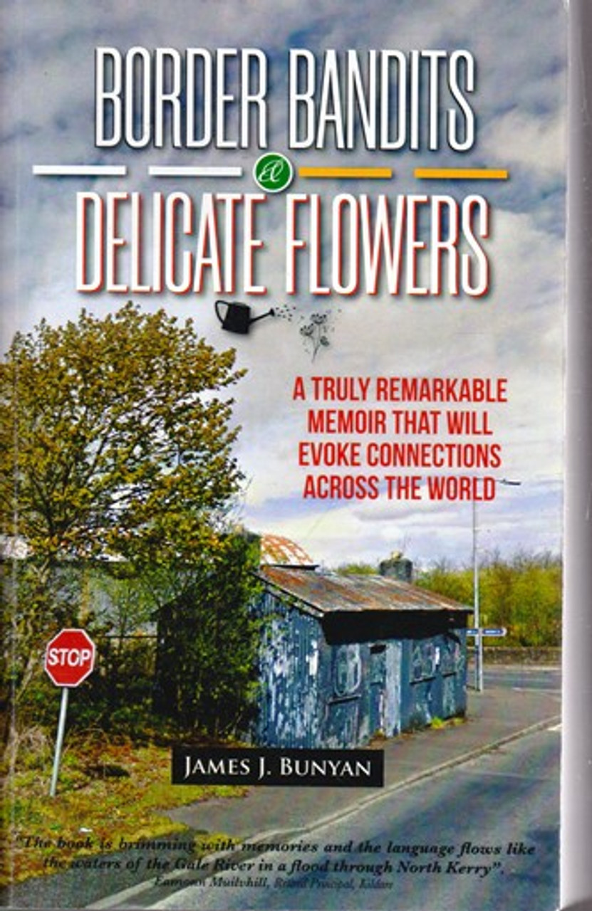 James J. Bunyan / Border Bandits & Delicate Flowers (Large Paperback) James J. Bunyan / Border Bandits & Delicate Flowers (Large Paperback)