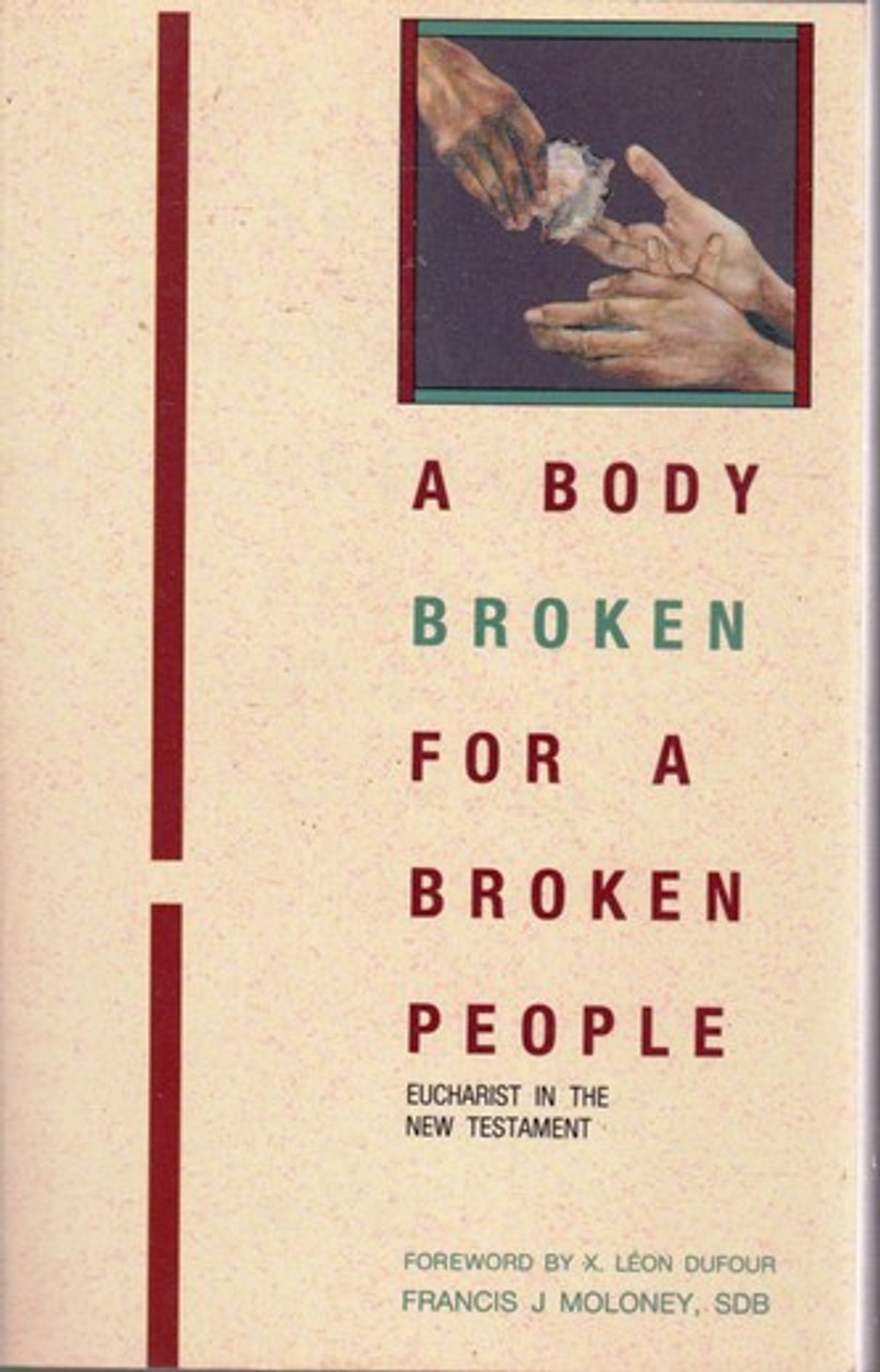 Francis J. Moloney / A Body Broken For A Broken People (Large Paperback)