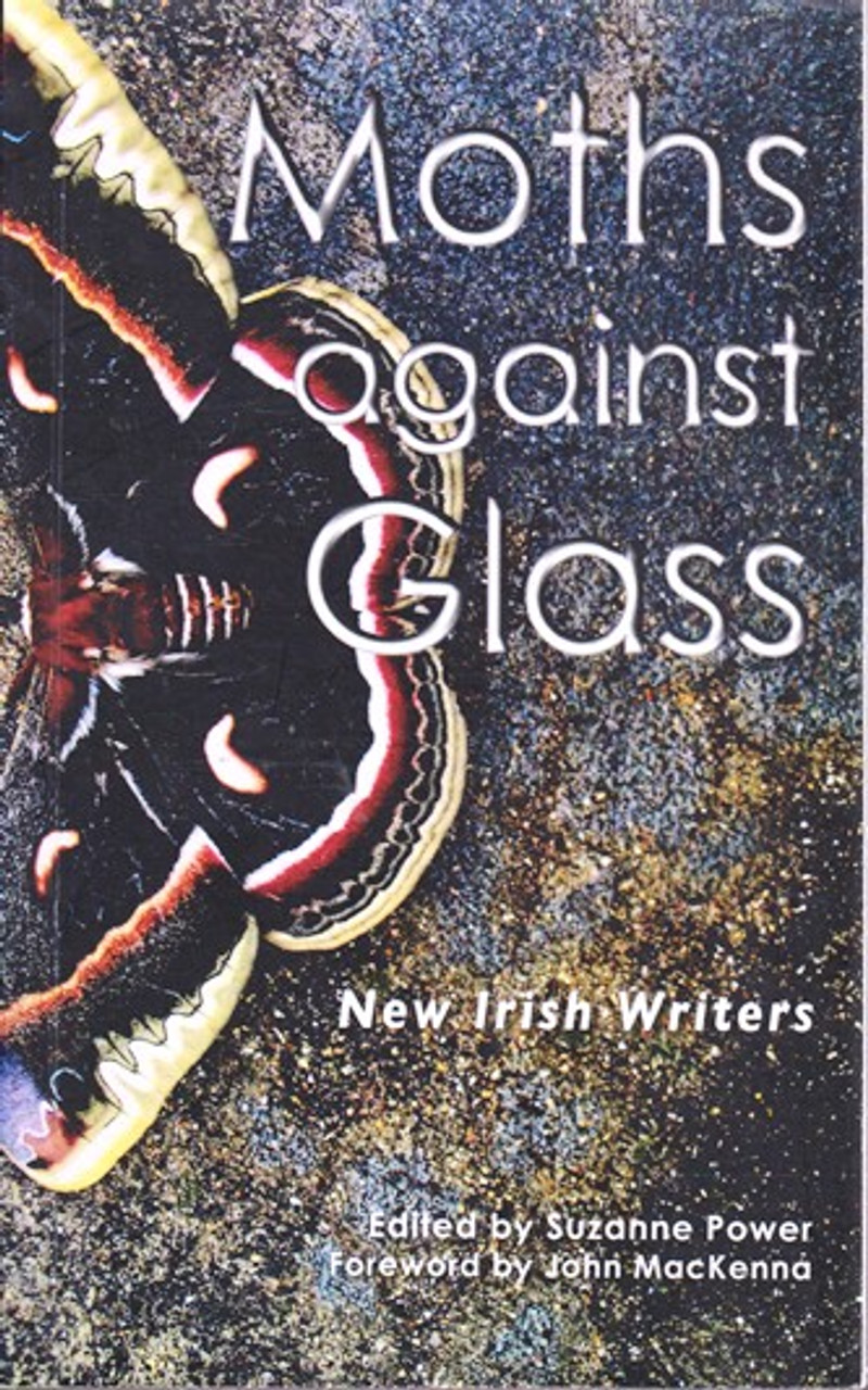 Suzanne Power ( Editor) / Moths against Glass (Large Paperback)