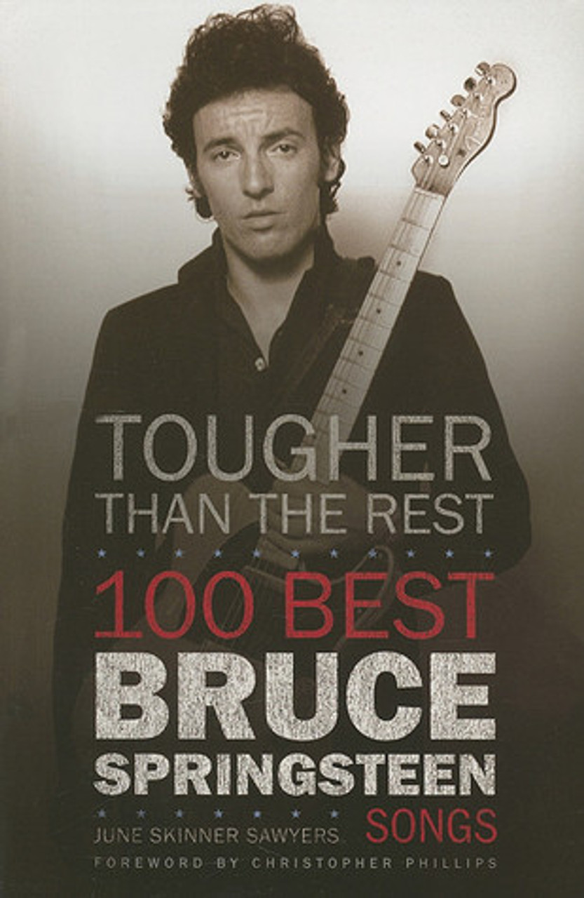 June Skinner Sawyers / Tougher Than the Rest - The 100 Best Bruce Springsteen Songs (Large Paperback)