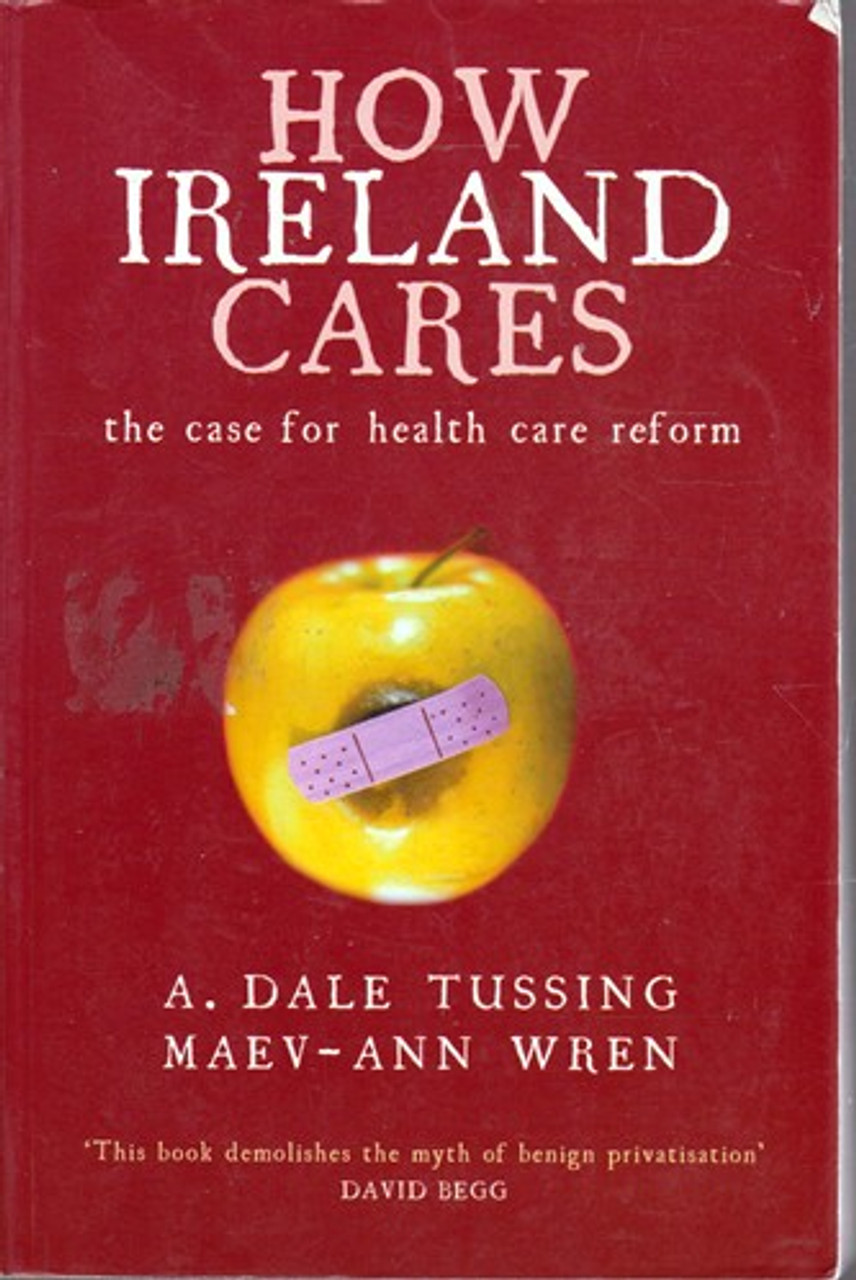 A Dale-Tussing & Maev-Ann Wren / How Ireland Cares (Large Paperback)