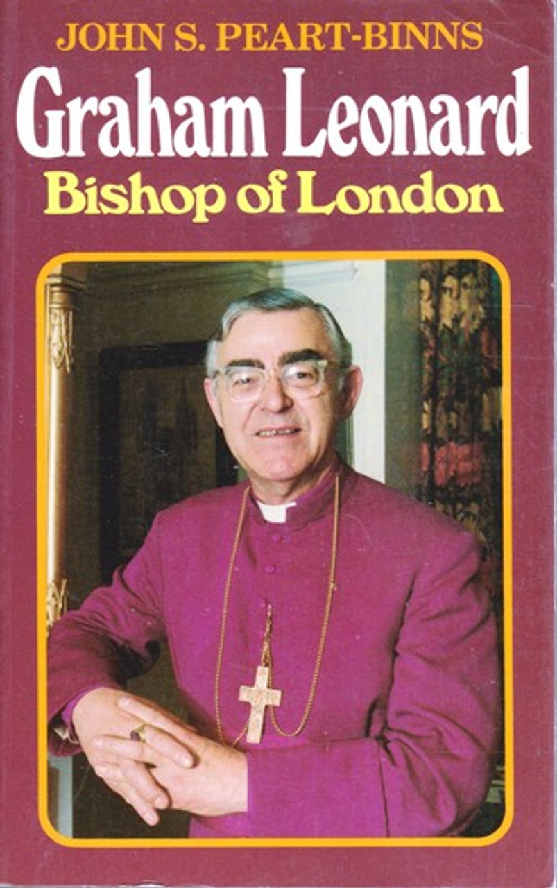 John S. Peart-Binns / Graham Leonard, Bishop of London (Large Paperback)