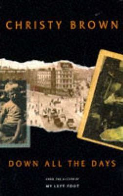 Christy Brown / Down All the Days