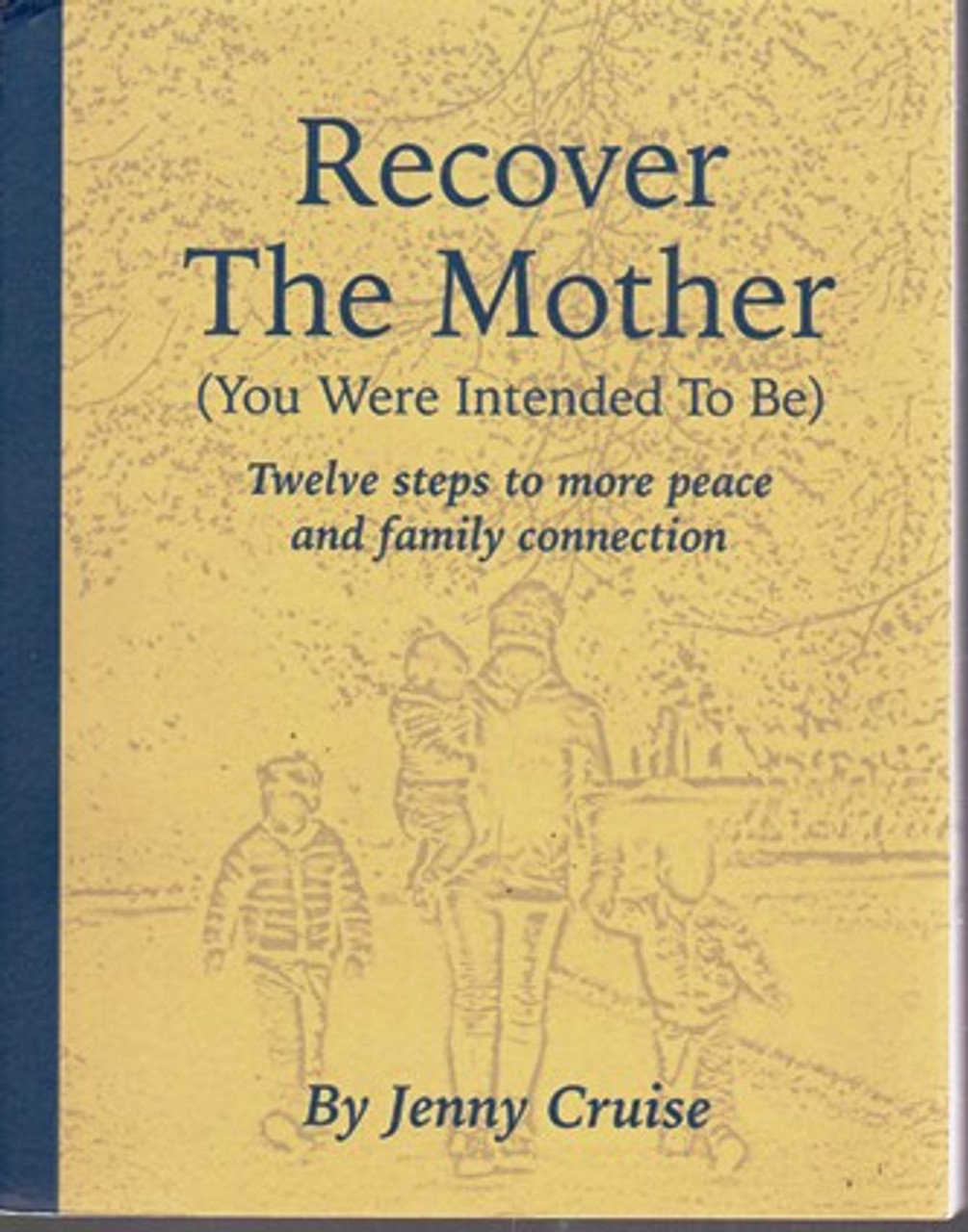 Jenny Cruise / Recover The Mother (Large Paperback) Jenny Cruise / Recover The Mother (Large Paperback)