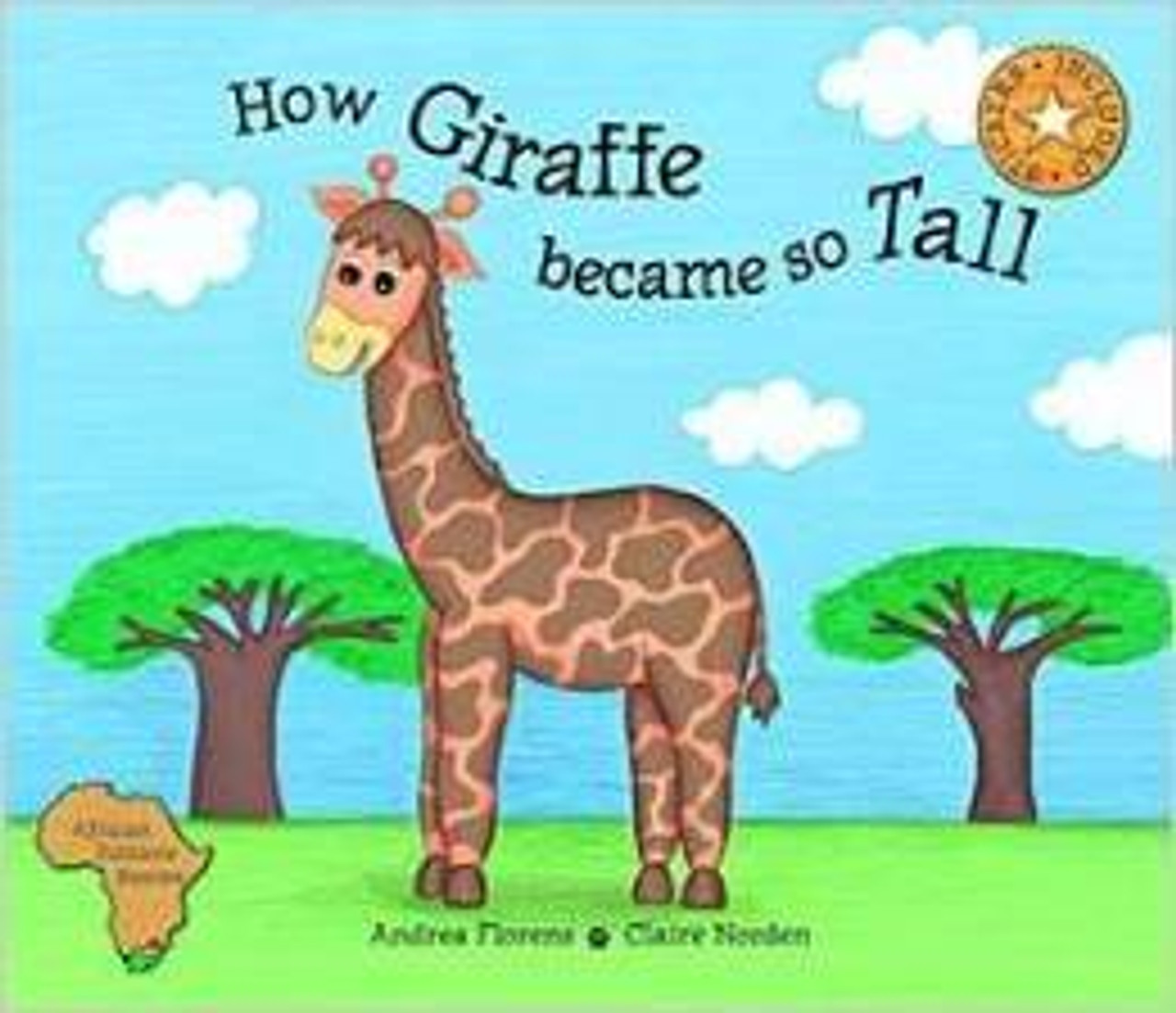 Andrea Florens / How the Giraffe Became so Tall (Children's Picture Book) Andrea Florens / How the Giraffe Became so Tall (Children's Picture Book)