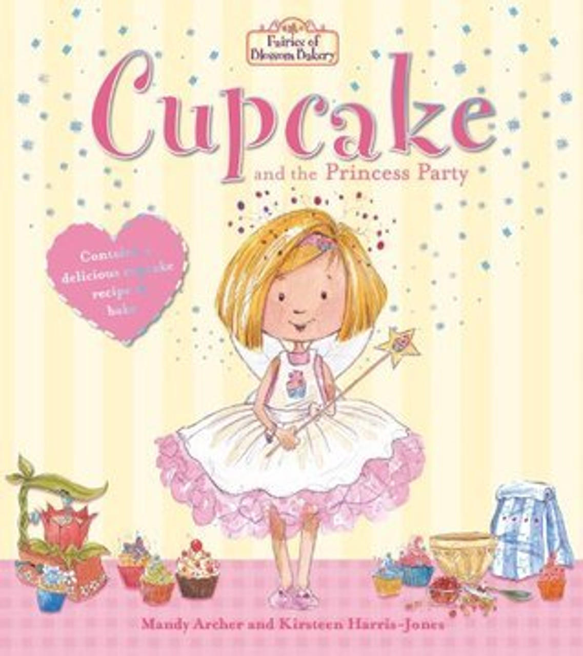 Mandy Archer / Fairies of Blossom Bakery: Cupcake and the Princess Party (Children's Picture Book) Mandy Archer / Fairies of Blossom Bakery: Cupcake and the Princess Party (Children's Picture Book)