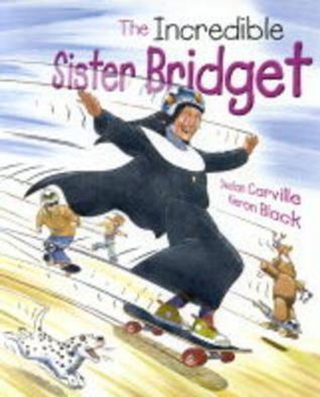 Declan Carville / The Incredible Sister Bridget (Children's Picture Book) Declan Carville / The Incredible Sister Bridget (Children's Picture Book)