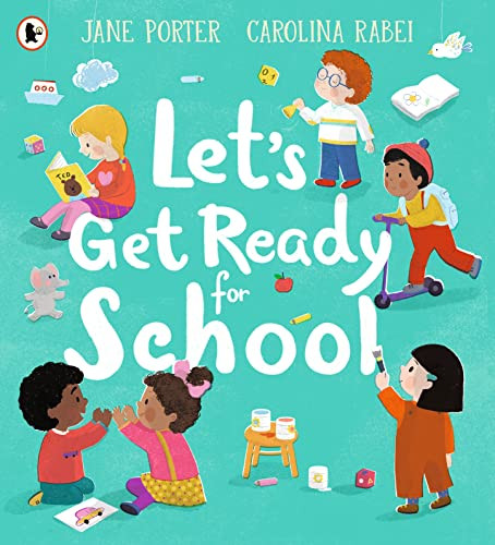 Jane Porter / Let’s Get Ready for School (Children's Picture Book)