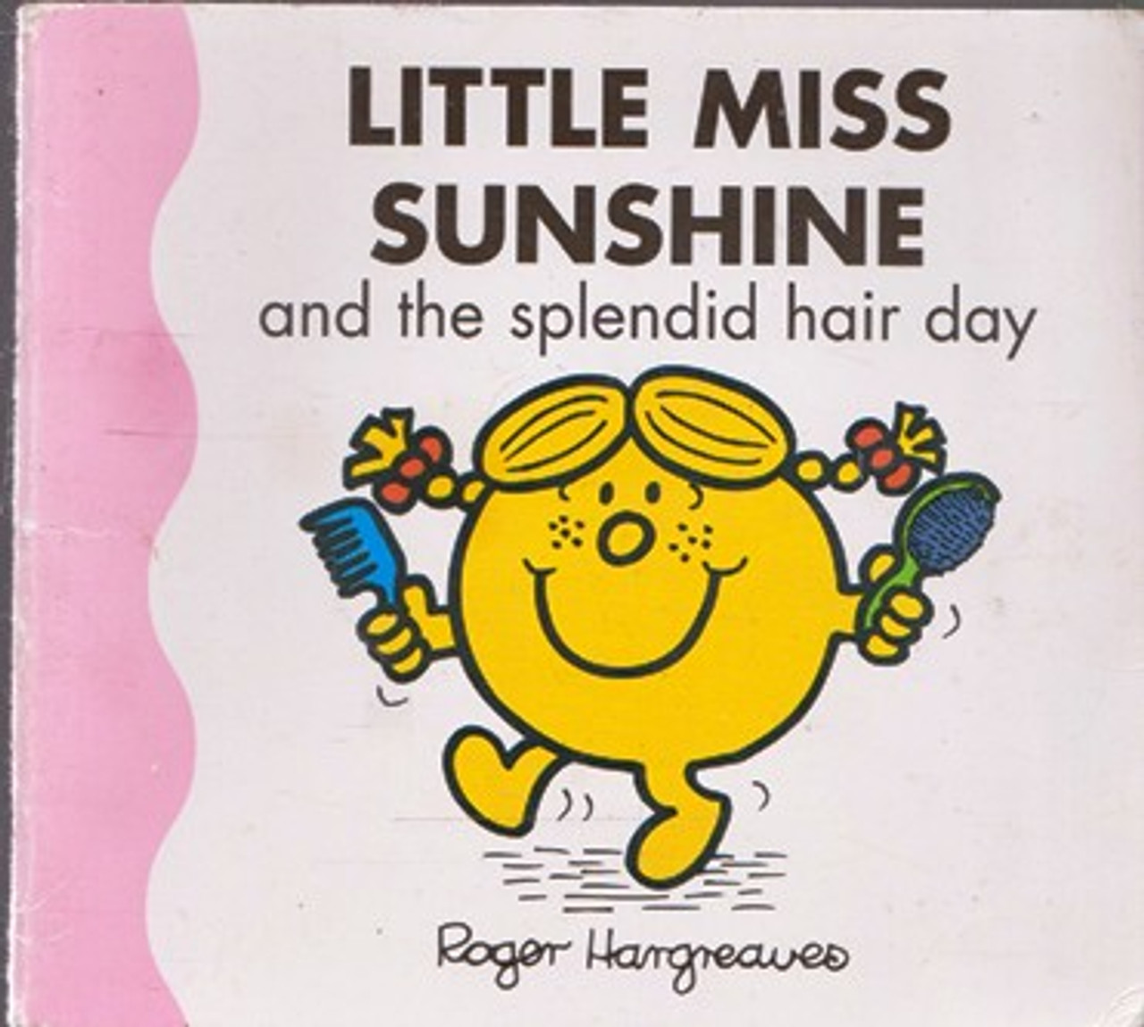 Mr Men and Little Miss, Little Miss Sunshine and the Splendid Hair Day Mr Men and Little Miss, Little Miss Sunshine and the Splendid Hair Day