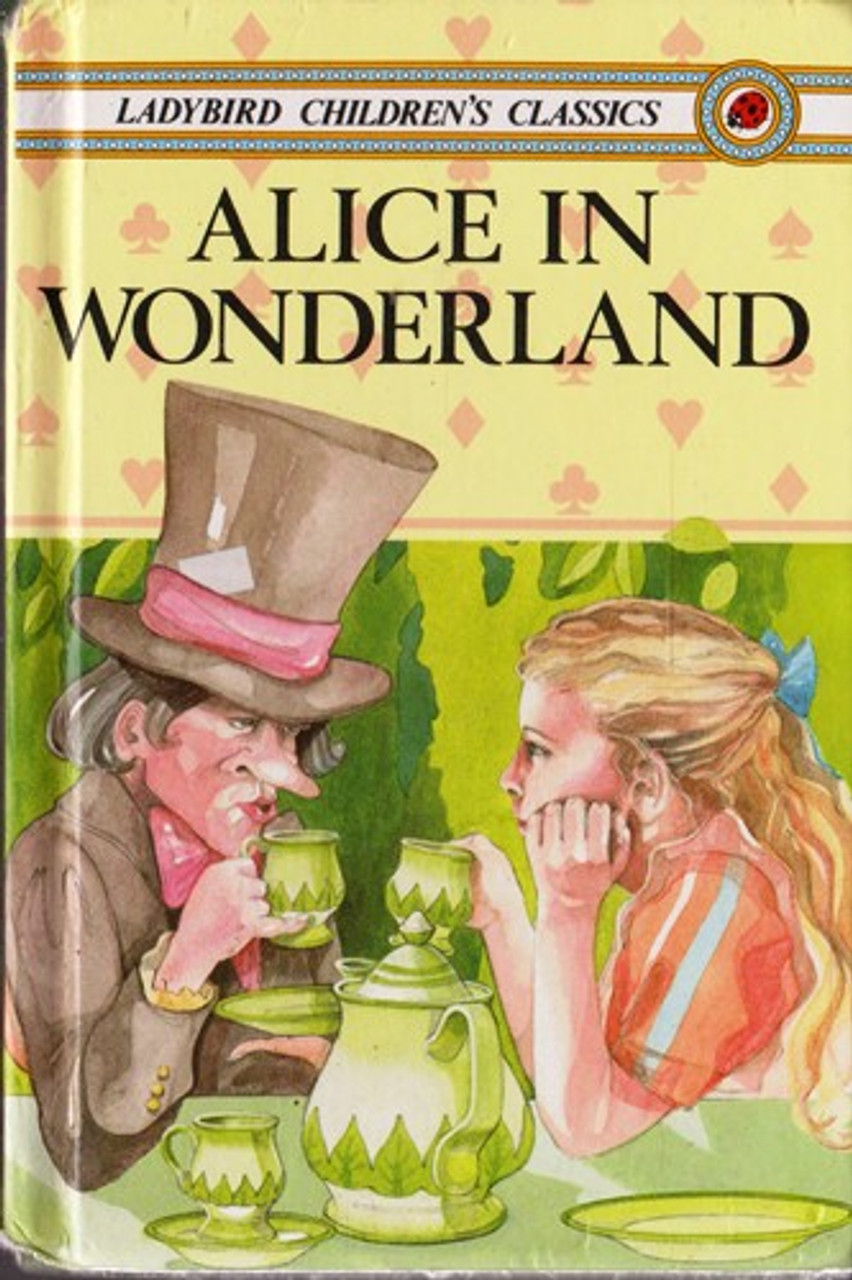 Ladybird / Ladybird Children’s Classics: Alice in Wonderland