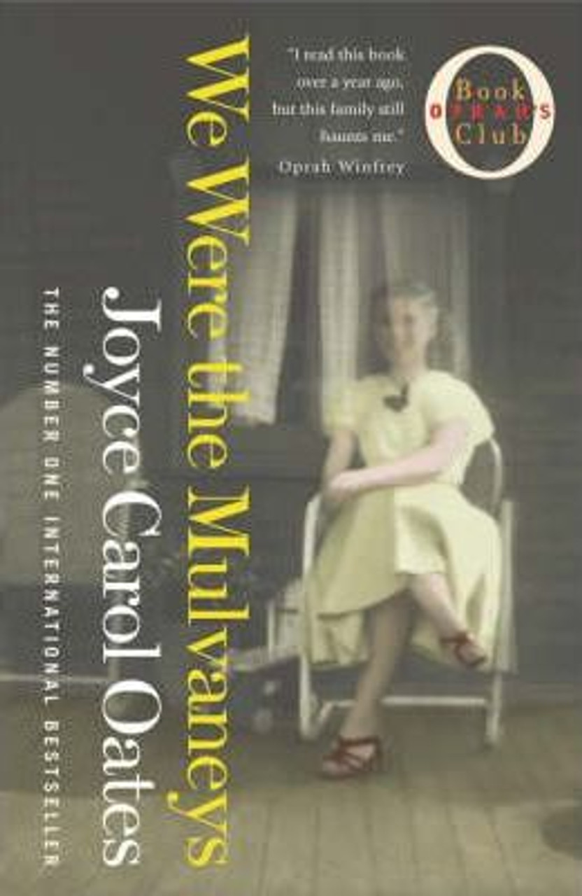Joyce Carol Oates / We Were the Mulvaneys