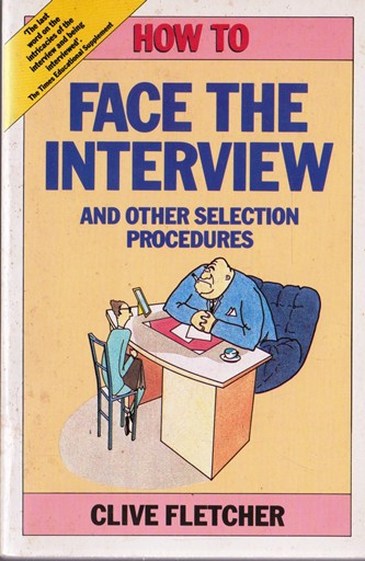 Clive Fletcher / How to Face The Interview