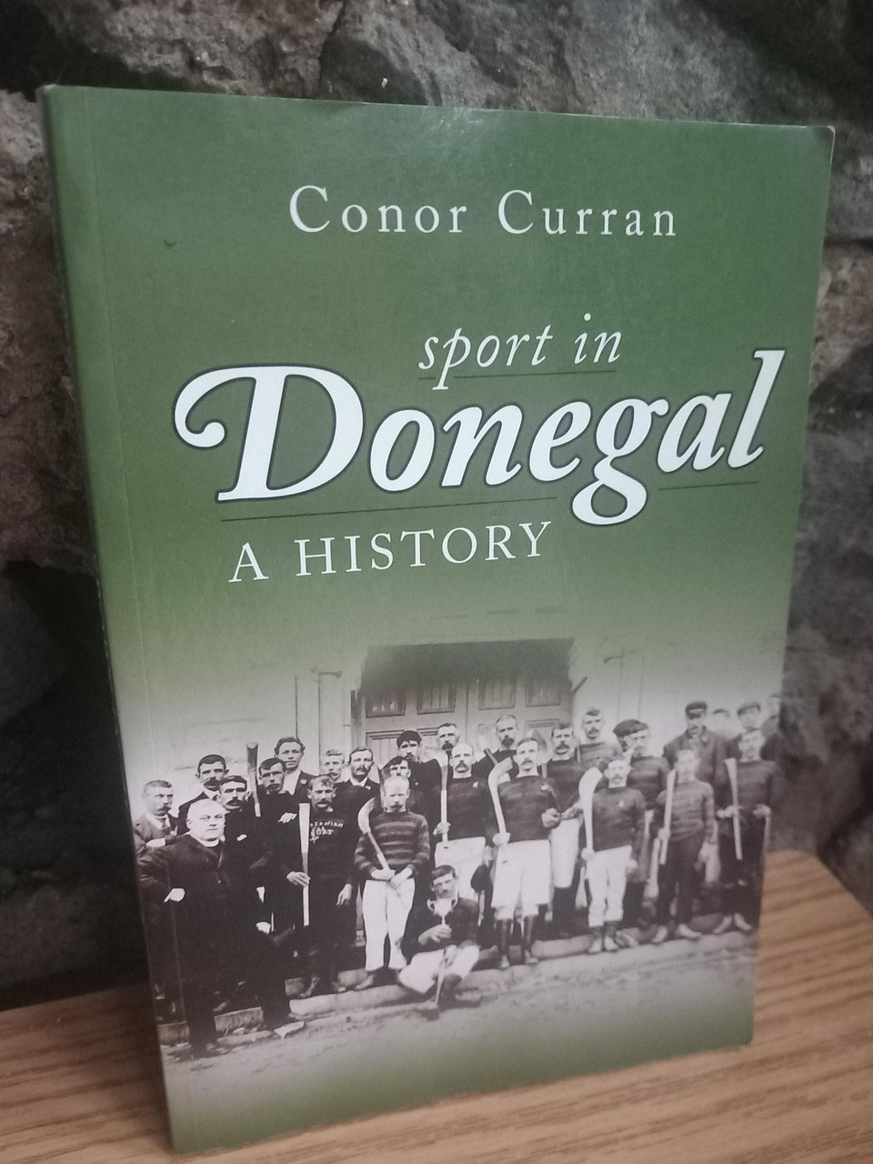 Conor Curran - Sport in Donegal - A History - PB - 2010