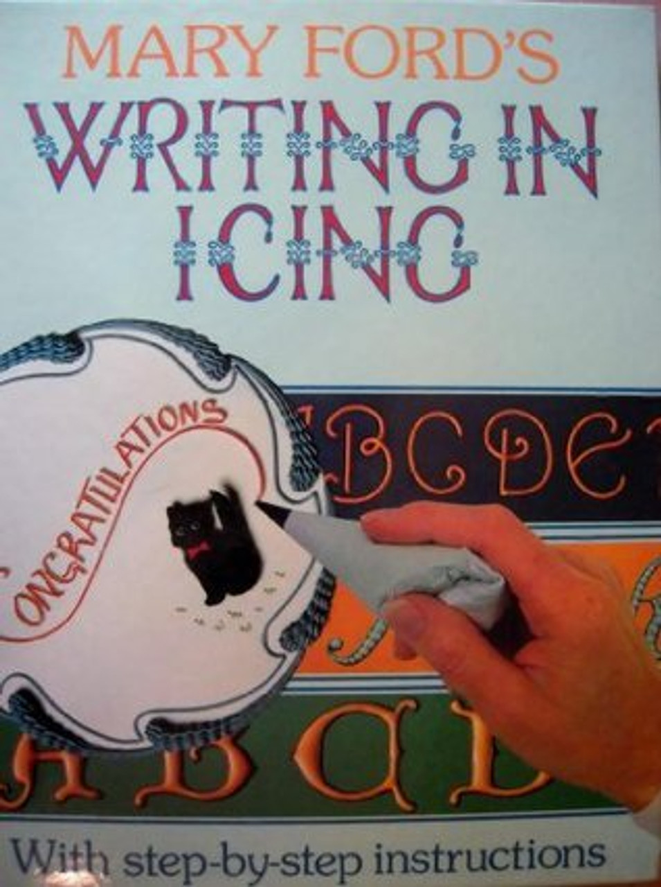 Mary Ford / Writing in Icing (Coffee Table Book)