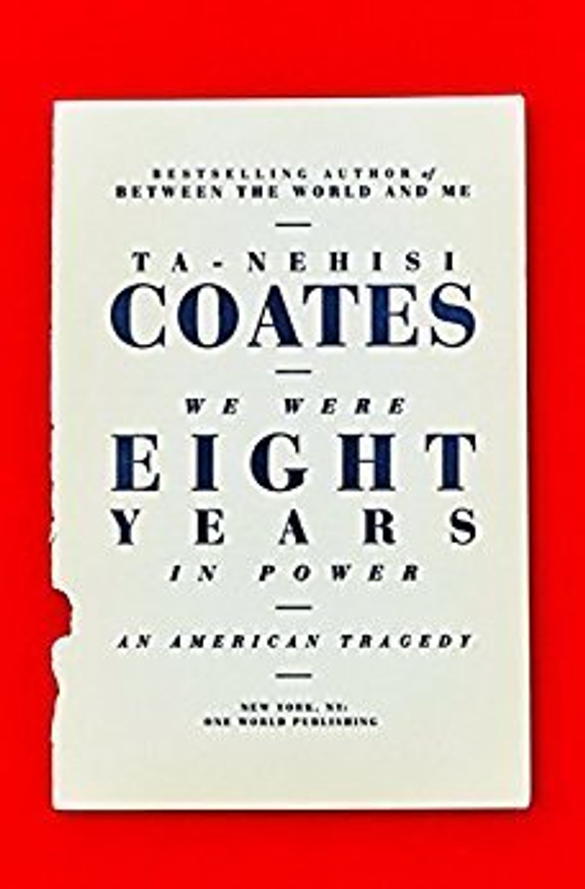 Ta-Nehisi Coates / We Were Eight Years in Power (Large Paperback)
