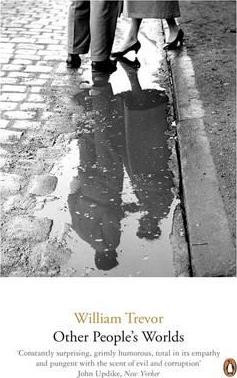William Trevor / Other People's Worlds