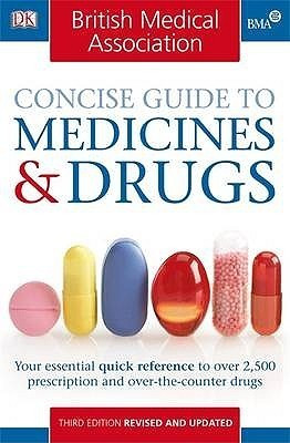 DK / BMA Concise Guide to Medicines and Drugs
