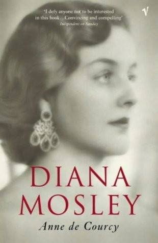 Anne de Courcy / Diana Mosley