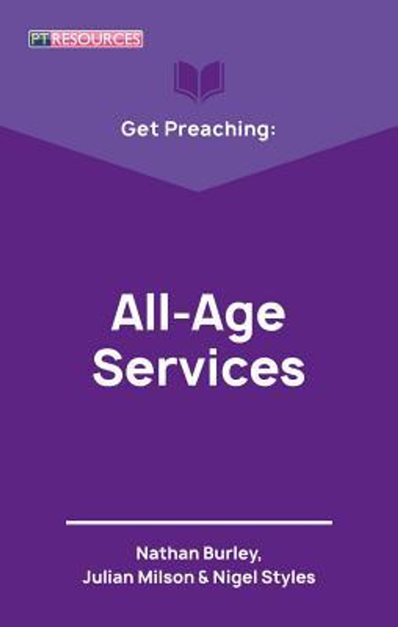Nathan Burley / Get Preaching: All–Age Services