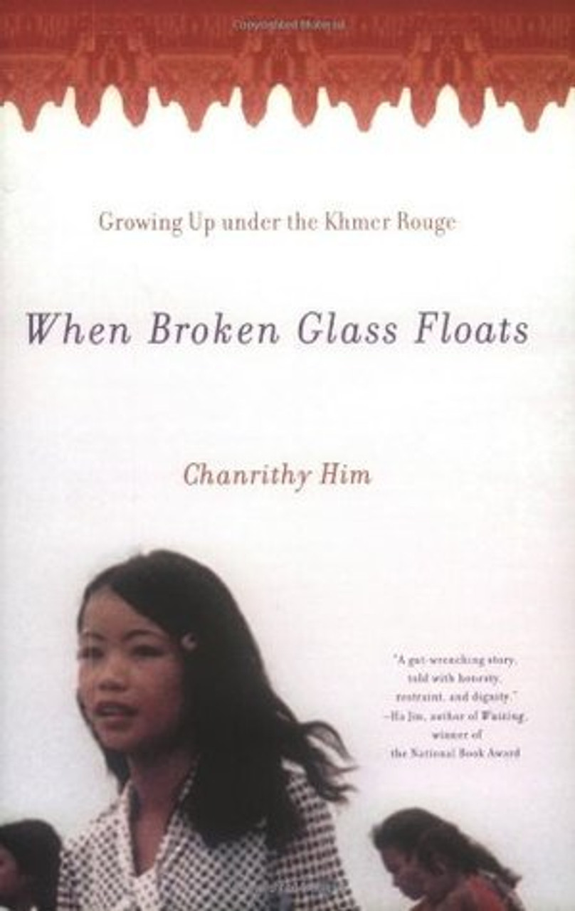 Chanrithy Him / When Broken Glass Floats (Large Paperback)