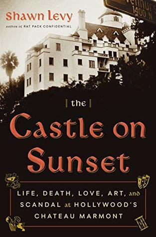 Shawn Levy / The Castle on Sunset (Hardback)