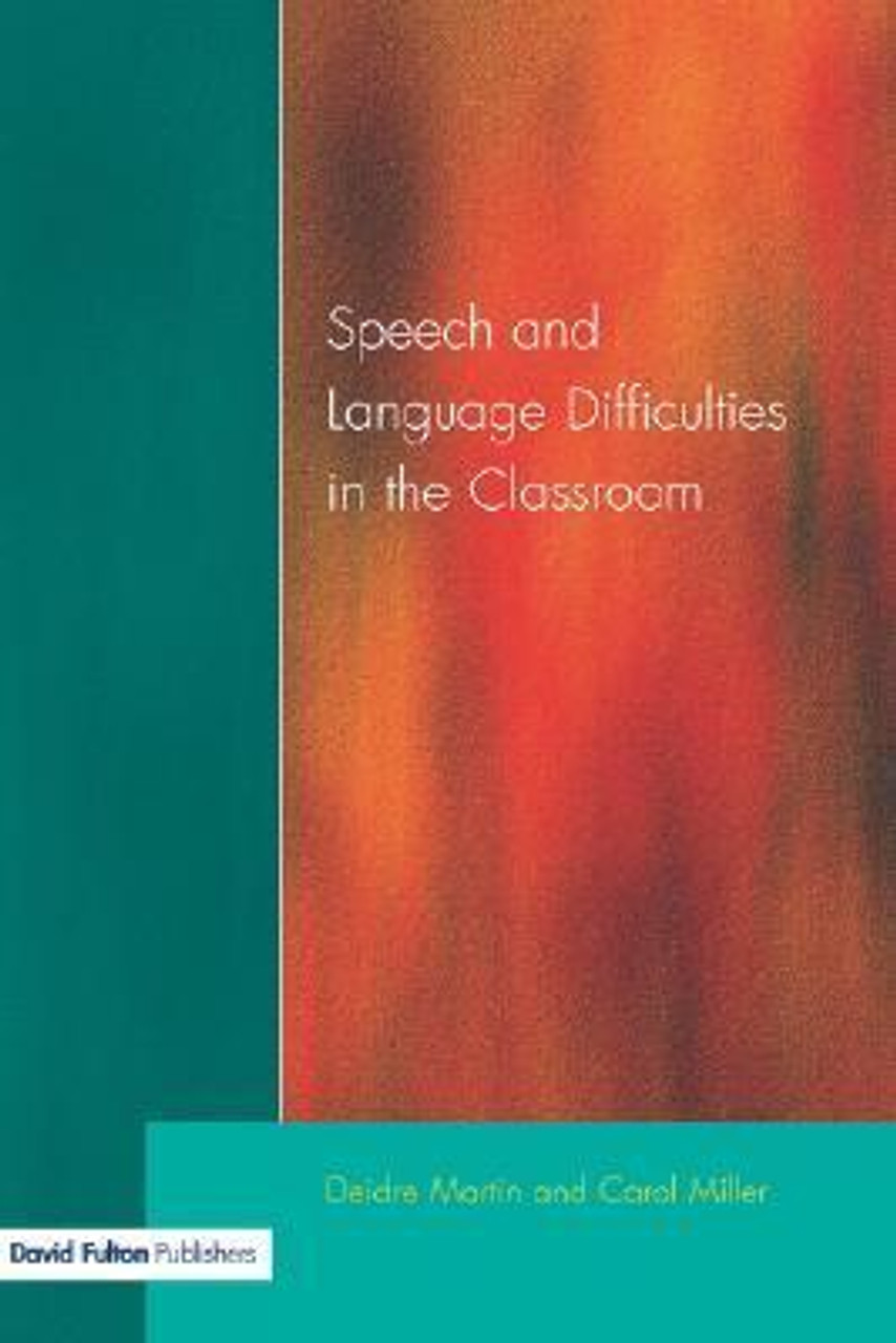 Deirdre Martin / Speech and Language Difficulties in the Classroom (Large Paperback)