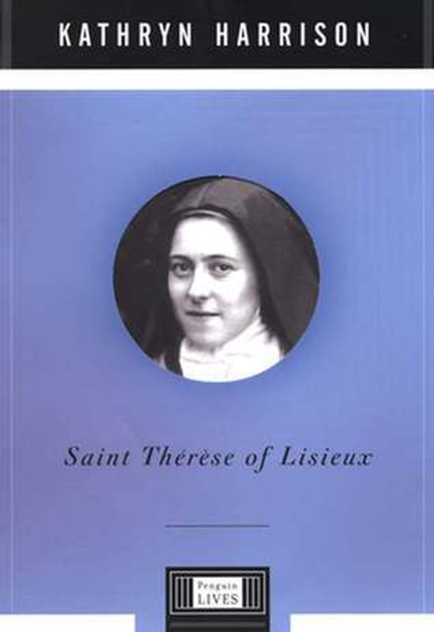 Kathryn Harrison / Saint Therese of Lisieux (Hardback)