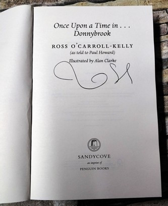 Ross O’Carroll-Kelly / Once Upon a Time in... Donnybrook. (Signed by the Author) (Large Paperback)