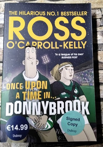 Ross O’Carroll-Kelly / Once Upon a Time in... Donnybrook. (Signed by the Author) (Large Paperback)