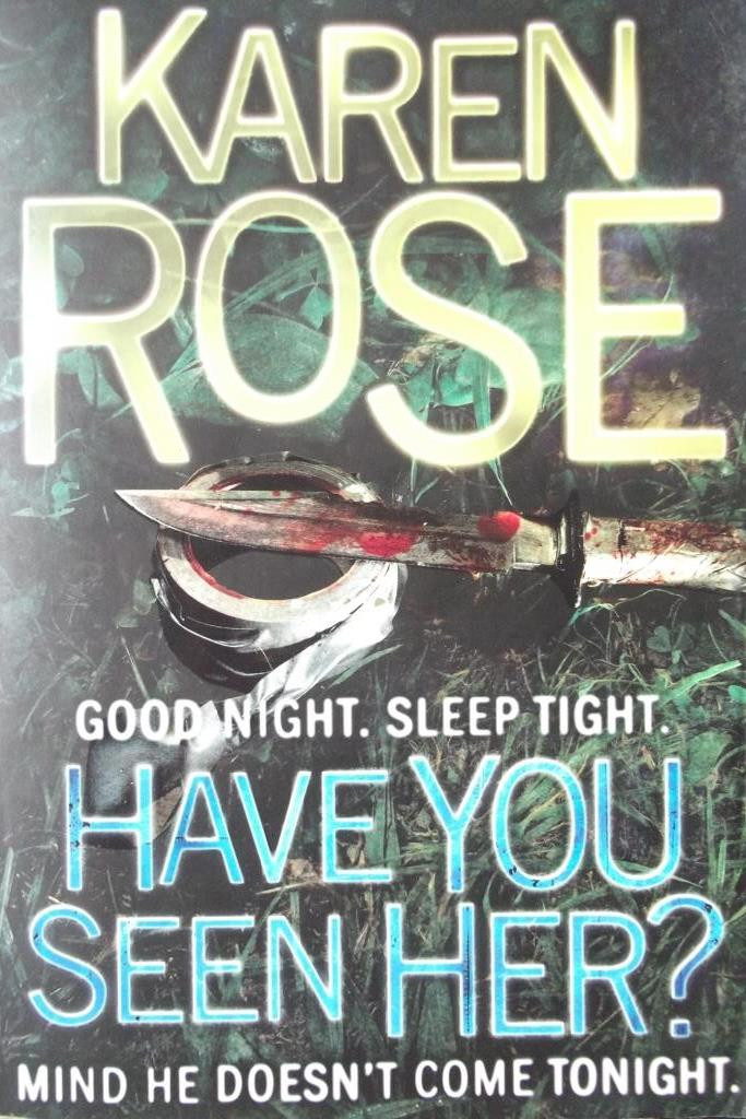 Karen Rose / Have You Seen Her