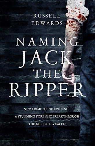 Russell Edwards / Naming Jack the Ripper (Large Paperback)