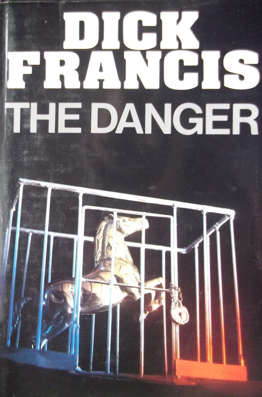 Dick Francis - The Danger - HB 1st Edition 1983
