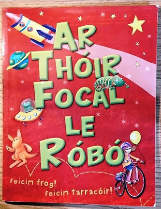 Heather Heyworth / Ar Thóir Focal Le Róbó (Children's Picture Book)